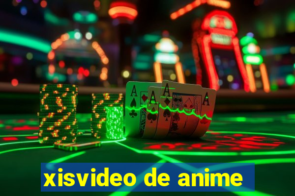 xisvideo de anime